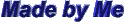 Made by Me